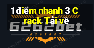 1 điểm nhanh 3 Crack Tải về