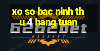 xo so bac ninh thu 4 hang tuan