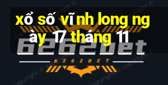 xổ số vĩnh long ngày 17 tháng 11