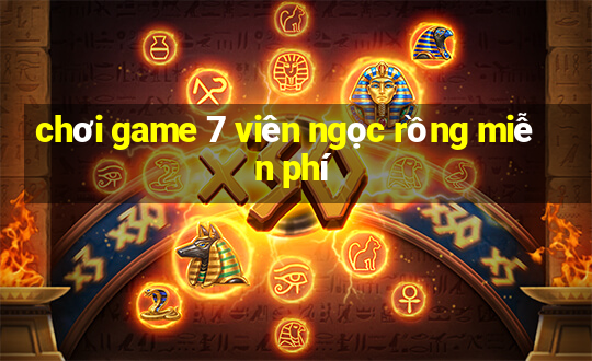 chơi game 7 viên ngọc rồng miễn phí