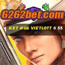 ket qua vietlott 6 55