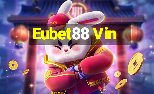 Eubet88 Vin