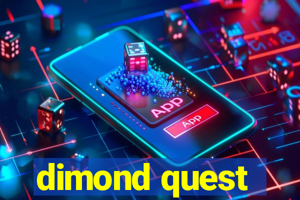 dimond quest