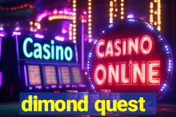 dimond quest