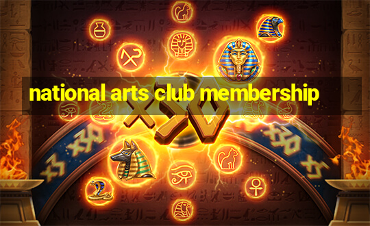 national arts club membership