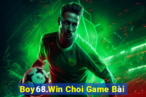 Boy68.Win Choi Game Bài