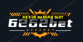 nexus gaming slot