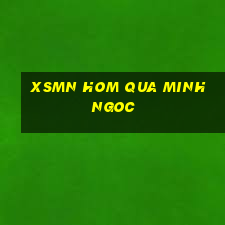 xsmn hom qua minh ngoc