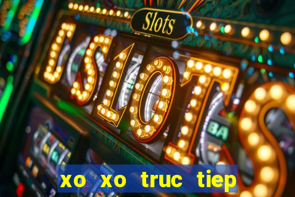 xo xo truc tiep mien nam