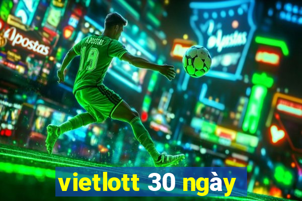 vietlott 30 ngày