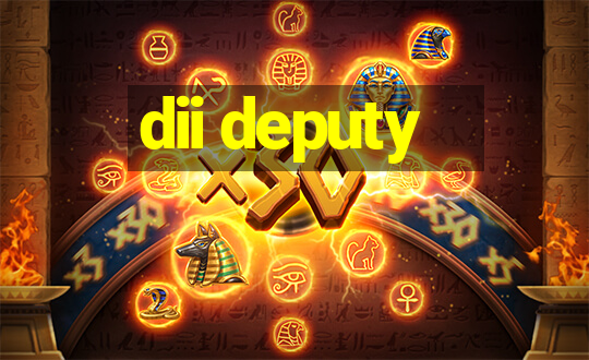 dii deputy