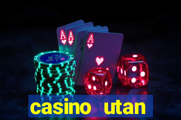 casino utan spelgräns 2021