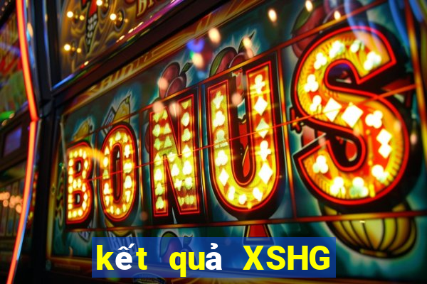 kết quả XSHG ngày 5