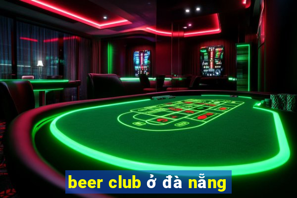 beer club ở đà nẵng