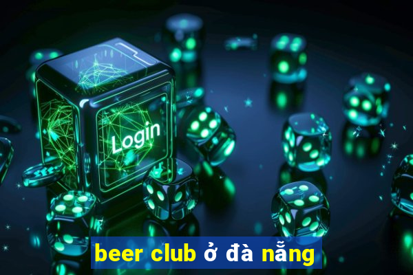 beer club ở đà nẵng