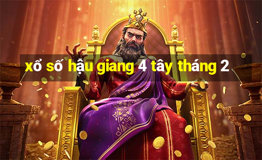 xổ số hậu giang 4 tây tháng 2