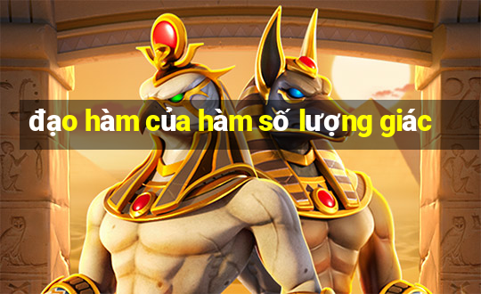 đạo hàm của hàm số lượng giác