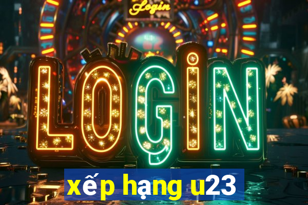 xếp hạng u23