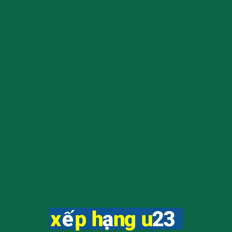 xếp hạng u23