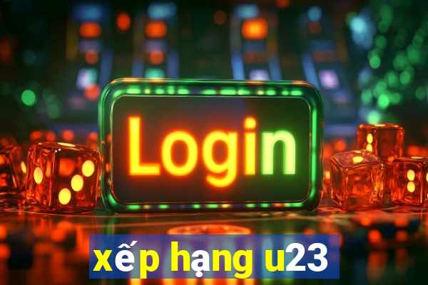 xếp hạng u23