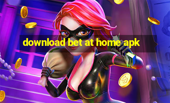 download bet at home apk