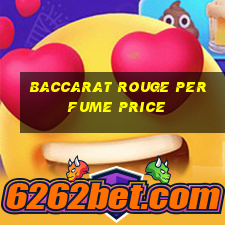 baccarat rouge perfume price