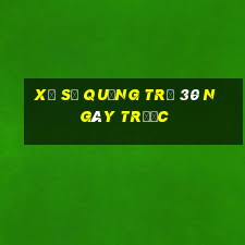 xổ số quảng trị 30 ngày trước