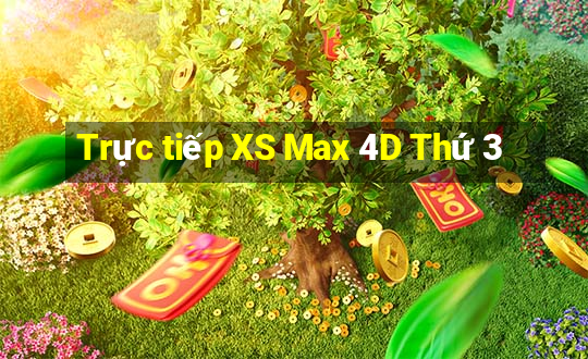 Trực tiếp XS Max 4D Thứ 3