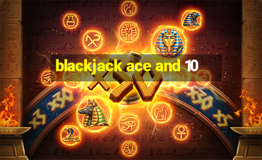 blackjack ace and 10