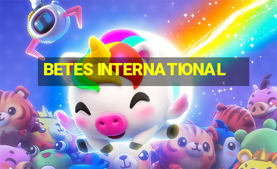 BETES INTERNATIONAL