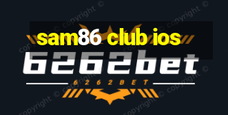 sam86 club ios