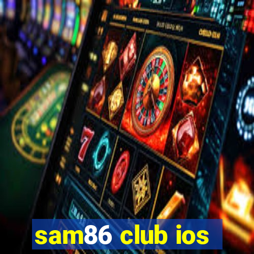 sam86 club ios