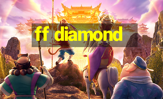 ff diamond