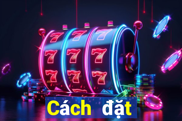 Cách đặt cược XSBINGO18 ngày 27