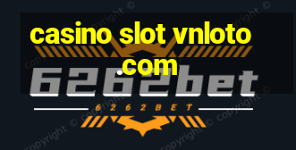 casino slot vnloto.com