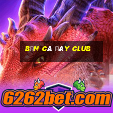 bắn cá đây club