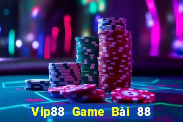 Vip88 Game Bài 88 Club Đổi Thưởng