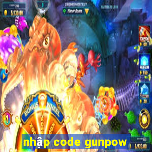 nhập code gunpow