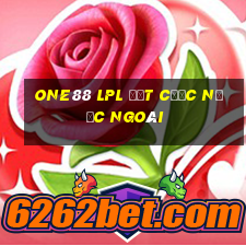 one88 lpl đặt cược nước ngoài