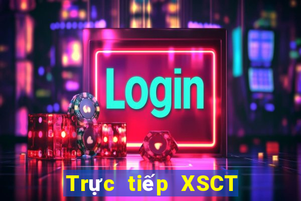 Trực tiếp XSCT hôm nay