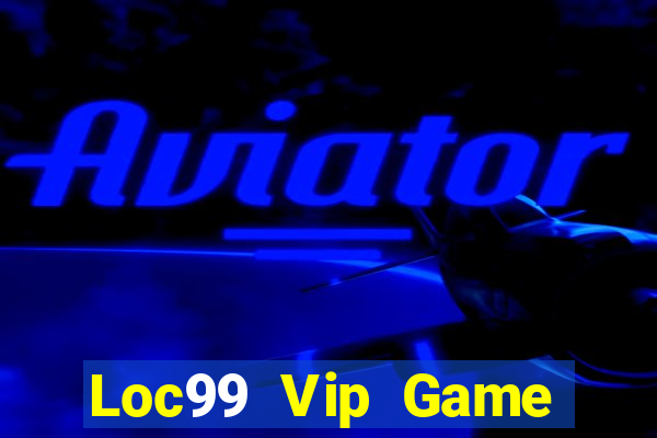 Loc99 Vip Game Bài Bốc Club