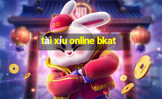 tài xỉu online bkat