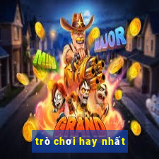 trò chơi hay nhất