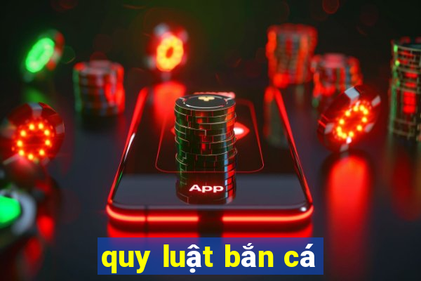 quy luật bắn cá