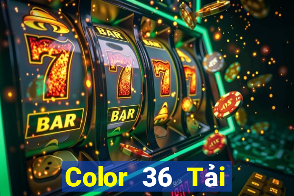 Color 36 Tải về và cài đặt