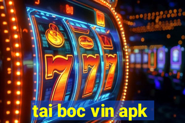 tai boc vin apk