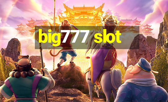 big777 slot