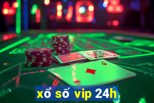 xổ số vip 24h