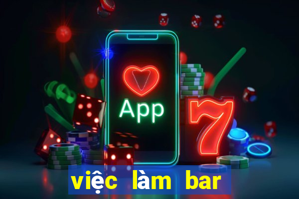 việc làm bar club tphcm