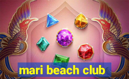 mari beach club